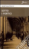 Sotto i portici libro