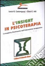 L'insight in psicoterapia. La scoperta illuminante nell'interazione terapeutica