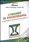 L'insight in psicoterapia. La scoperta illuminante nell'interazione terapeutica libro