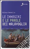 Le immagini e le parole dei Malavoglia libro di Iannello Silvia