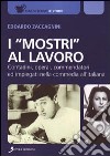 I «mostri al lavoro». Contadini, commendatori ed impiegati all'italiana libro