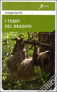 I tempi del bradipo