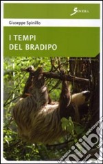 I tempi del bradipo libro