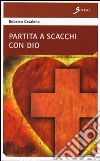 Partita a scacchi con Dio libro