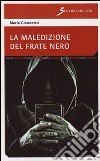 La Maledizione del frate nero libro