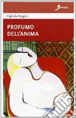 Profumo dell'anima libro