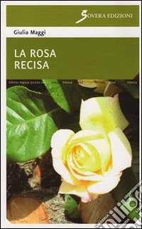 La Rosa recisa