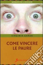 Come vincere le paure libro