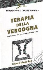 Terapia della vergogna. I turbamenti dell'arrossire e dell'imbarazzo libro