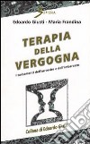 Terapia della vergogna. I turbamenti dell'arrossire e dell'imbarazzo libro