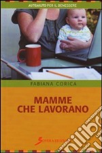 Mamme che lavorano libro