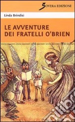 Le avventure dei fratelli O'Brien libro