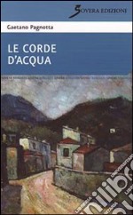 Le corde d'acqua