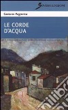 Le corde d'acqua libro