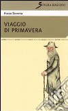 Viaggio di primavera libro