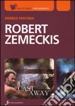 Robert Zemeckis. Verso lo sguardo del cinema e oltre libro