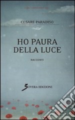 Ho paura della luce