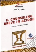 Il counseling breve in azione. Con DVD libro