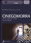 Cinegomorra. Luci e ombre sul nuovo cinema italiano libro