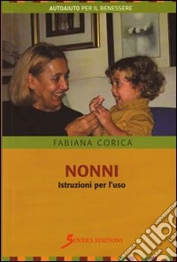 Nonni. Istruzioni per l'uso libro