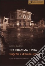 Tra dramma e realtà libro