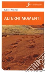 Alterni momenti