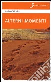 Alterni momenti libro