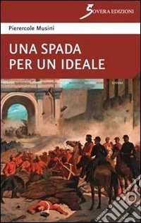 Una spada per un ideale libro