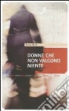 Donne che non valgono niente libro