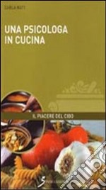 Una psicologa in cucina libro