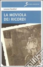 La moviola dei ricordi libro