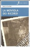 La moviola dei ricordi libro di Cavalieri Lorenzo