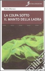 La colpa sotto il manto della ladra libro