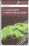 La colpa sotto il manto della ladra libro