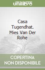 Casa Tugendhat. Mies Van Der Rohe libro