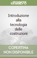 Introduzione alla tecnologia delle costruzioni