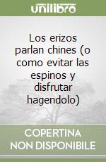 Los erizos parlan chines (o como evitar las espinos y disfrutar hagendolo) libro