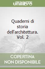 Quaderni di storia dell'architettura. Vol. 2