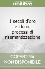 I secoli d'oro e i lumi: processi di risemantizzazione