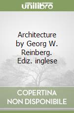 Architecture by Georg W. Reinberg. Ediz. inglese