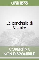 Le conchiglie di Voltaire libro