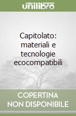 Capitolato: materiali e tecnologie ecocompatibili