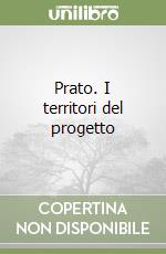 Prato. I territori del progetto