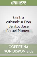 Centro culturale a Don Benito. José Rafael Monero libro