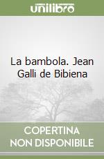 La bambola. Jean Galli de Bibiena libro