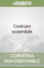 Costruire sostenibile
