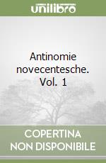 Antinomie novecentesche. Vol. 1