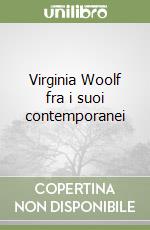 Virginia Woolf fra i suoi contemporanei libro