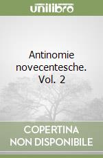 Antinomie novecentesche. Vol. 2