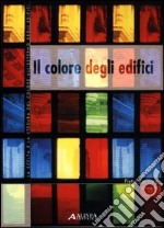 Il colore degli edifici. La scelta e la stesura del colore all'esterno degli edifici libro